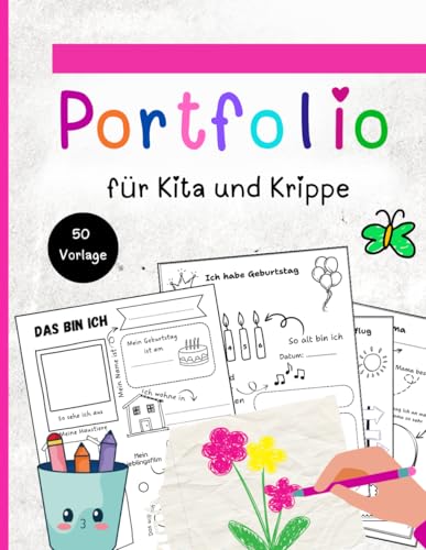 Portfolio für Kita und Krippe: Die Entwicklung jedes Kindes sichtbar machen || 50 Vorlage für die individuelle Gestaltung