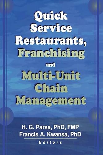 Quick Service Restaurants, Franchising, and Multi-Unit Chain Management (English Edition)