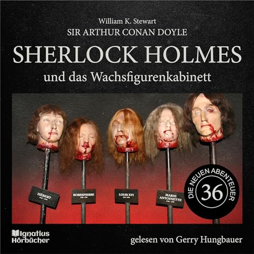 Sherlock Holmes und das Wachsfigurenkabinett: Sherlock Holmes - Die neuen Abenteuer 36