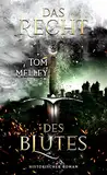 Das Recht des Blutes: Historischer Roman (Die packende Mittelalter-Saga 4)