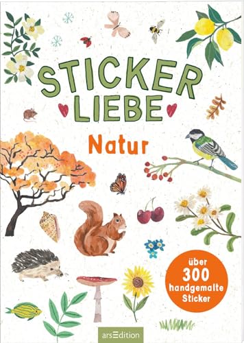 Stickerliebe – Natur: Über 300 handgemalte Sticker | Wunderschöne Deko-Aufkleber zum Verzieren und Gestalten