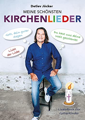 Detlev Jöcker: Meine schönsten Kirchenlieder (ab 0-9 Jahren): 80 religiöse Kinderhits (Gott, dein guter Segen, Licht der Liebe, Du hast uns deine Welt ... Detlev Jöcker (Text, Melodie, Gitarrengriffe)