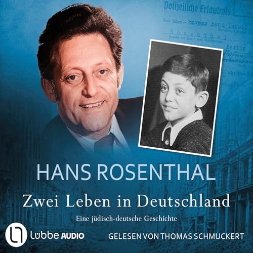 Zwei Leben in Deutschland: Eine jüdisch-deutsche Geschichte