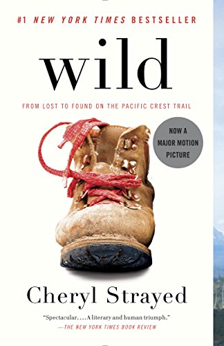 Wild: From Lost to Found on the Pacific Crest Trail (Oprah's Book Club 2.0) (English Edition)