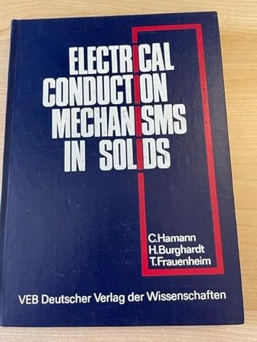 Electrical Conduction Mechanisms in Solids (Physikalische Monographien)