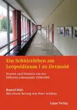 Ein Schülerleben am Leopoldinum I zu Detmold: Ernstes und Heiteres aus der Höheren Lehranstalt 1958-1966