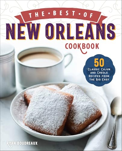 The Best of New Orleans Cookbook: 50 Classic Cajun and Creole Recipes from the Big Easy (English Edition)