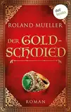 Der Goldschmied: Roman