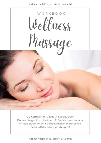 Wellness-Massage für den ganzen Körper inkl. Zertifikat: Workbook/Schulungsunterlagen