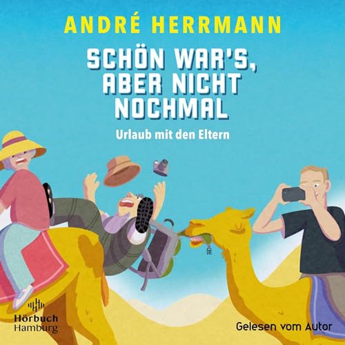 Schön war's, aber nicht nochmal – Urlaub mit den Eltern