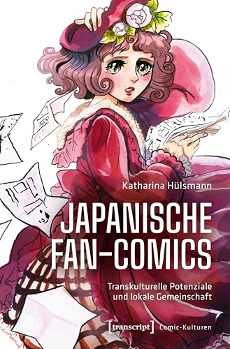 Japanische Fan-Comics: Transkulturelle Potenziale und lokale Gemeinschaft (Comic-Kulturen 2)