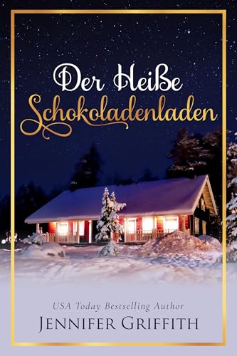 Der Heiße Schokoladenladen (Die Weihnachtshaus-Romanzen 6)