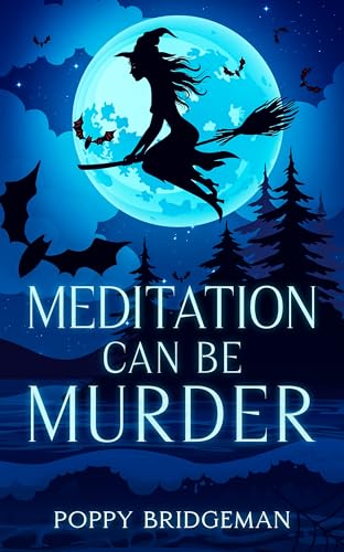 Meditation Can Be Murder: A Cozy Witch Mystery Series (The Witch of Henbane Island Book 1) (English Edition)