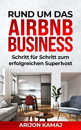 Rund um das Airbnb Business | Erfolgreich Ferienwohnungen vermieten: Superhost Status erreichen | Kurzzeitvermietung-Tricks