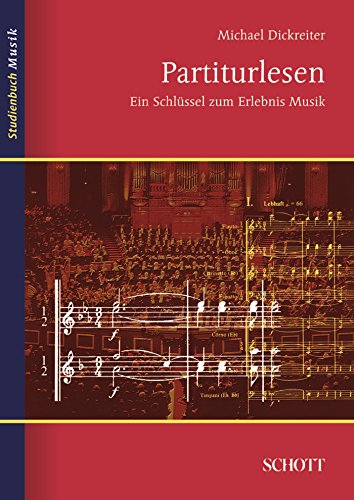 Partiturlesen: Ein Schlüssel zum Erlebnis Musik (Studienbuch Musik)