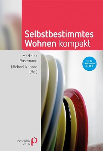 Selbstbestimmtes Wohnen kompakt: Für die 3. Reformstufe des BTHG (Fachwissen)