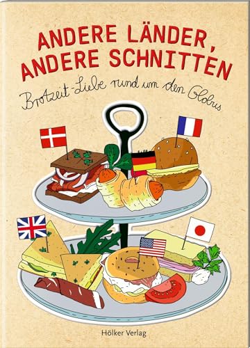 Andere Länder, andere Schnitten: Brotzeit-Liebe rund um den Globus