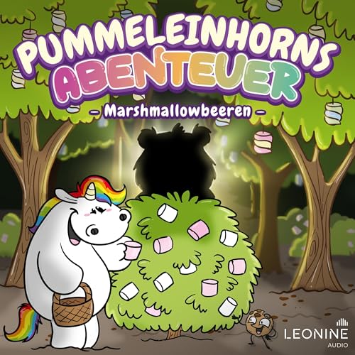 Pummeleinhorns Abenteuer 3 - Marshmallowbeeren: Das Pummeleinhorn - Folge 10
