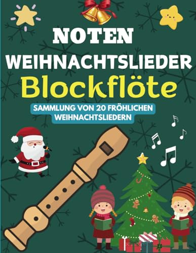 Noten Weihnachtslieder Blockflöte: Sammlung Von 20 Fröhlichen Weihnachtsliedern