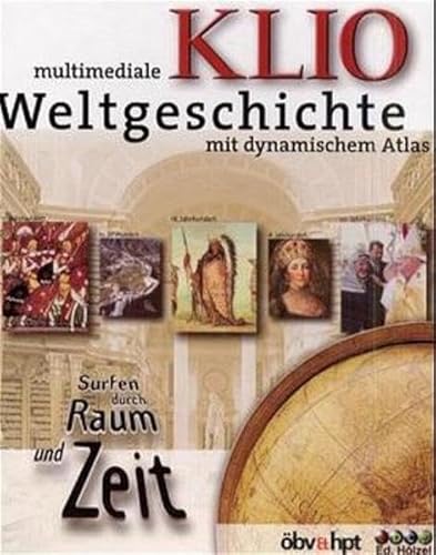 Klio: Die grosse multimediale Weltgeschichte mit dynamischem Atlas
