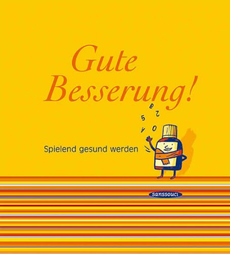 Spielebibliothek: Gute Besserung!: Spielend gesund werden