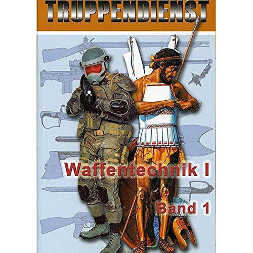 Waffentechnik: Rohrwaffen, Lenkwaffen und Flugkörper, Ballistik, Zielen und Richten (Truppendienst Taschenbuch. Wehrtechnik)