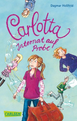 Carlotta 1: Carlotta - Internat auf Probe (1)