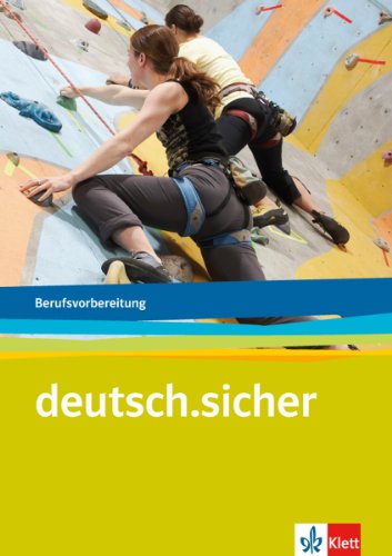 deutsch.sicher. Für die Berufsvorbereitung: Arbeitsheft