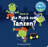 Hörst du die Musik zum Tanzen?: Soundbuch | Pappbilderbuch mit Liedern zum Tanzen │ Schönes Geschenk für Babys und Kleinkinder ab 18 Monaten (Spielbuch mit Geräuschen)