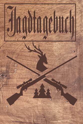 Jagdtagebuch: Jagdtagebuch zum selbst ausfüllen für alle Jäger die Ihre Jagd auf Wild genauestens protokollieren wollen. Perfekter Begleiter für die Wildjagd um Statistik beim Jagen zu führen.