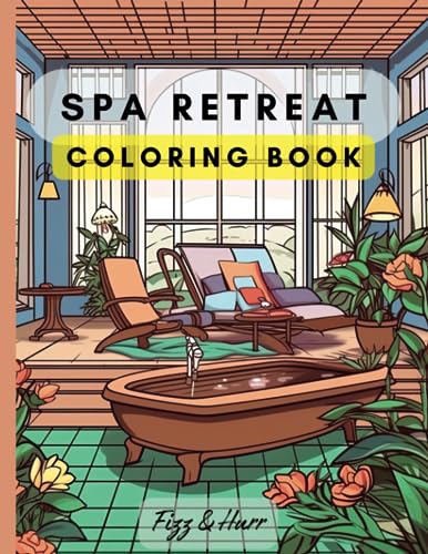 Spa Retreat Coloring Book: Coloring Book for Adults with Unique Scenes of luxurious relaxation, featuring soothing candles, aromatic flowers, and tranquil settings.