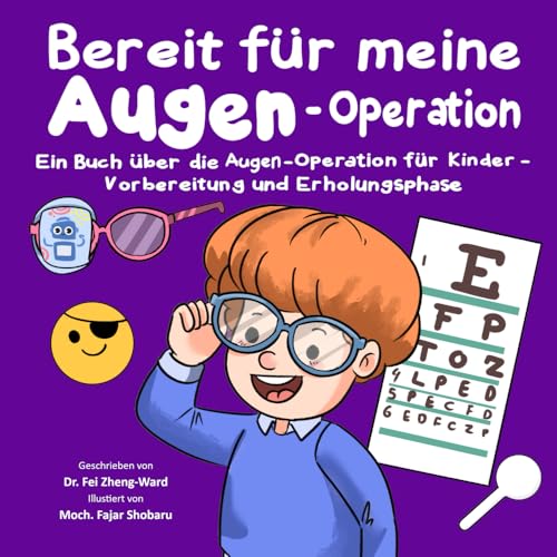 Bereit für meine Augen-Operation: Ein Buch über die Augen-Operation für Kinder - Vorbereitung und Erholungsphase