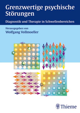 Grenzwertige psychische Störungen. Diagnostik und Therapie in Schwellenbereichen