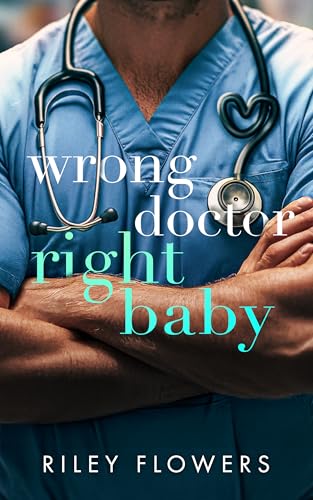 Wrong Doctor - Right Baby: Ein Second Chance - Liebesroman