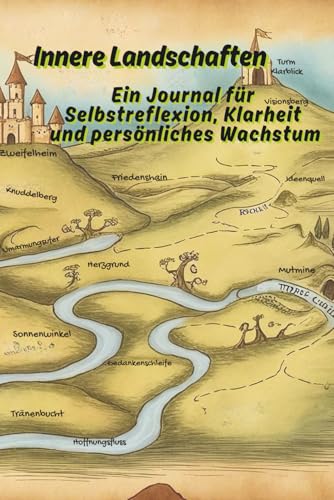 Innere Landschaften: Ein Journal für Selbstreflexion, Klarheit und persönliches Wachstum