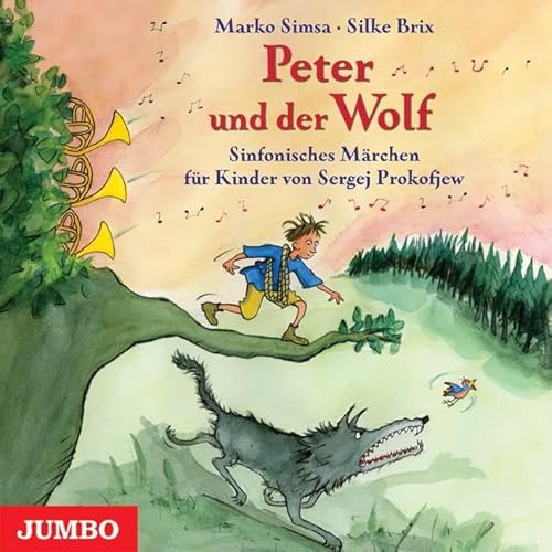Peter und der Wolf: Ein sinfonisches Märchen für Kinder