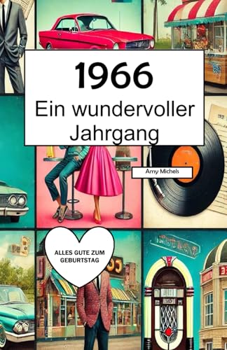 1966 – Ein wundervoller Jahrgang: Das Jahrbuch voller kurioser Fakten zum Verschenken - ein herzliches Geschenk
