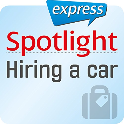 Spotlight express - Reisen: Wortschatz-Training Englisch - Ein Auto mieten