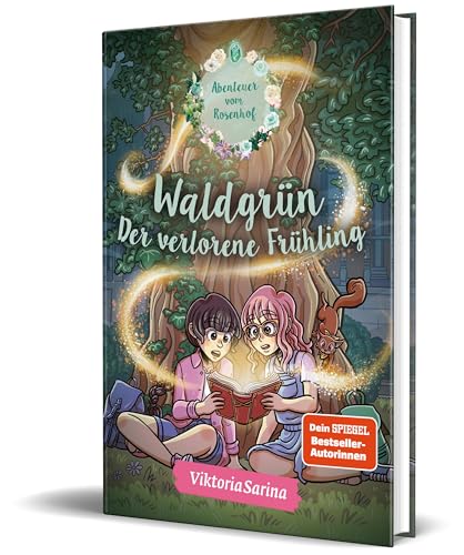 Waldgrün - Der verlorene Frühling: Ein Roman aus der Welt von „Abenteuer vom Rosenhof“ von ViktoriaSarina, Band 1