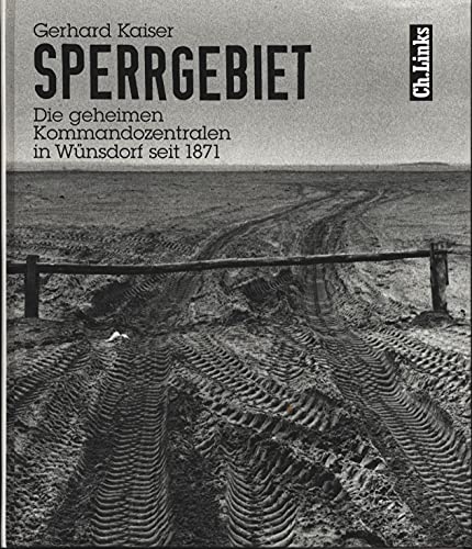 Sperrgebiet: Die geheimen Kommandozentralen in Wünsdorf seit 1871