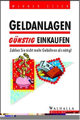 Geldanlagen günstig einkaufen: Zahlen sie nicht mehr Gebühren als nötig!