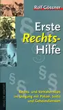 Erste Rechts-Hilfe. Rechts- und Verhaltenstips im Umgang mit Polizei, Justiz und Geheimdiensten