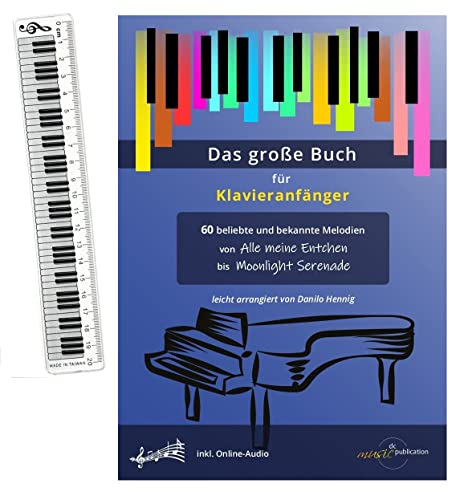 Das große Buch für Klavieranfänger inkl. Tastatur-Lineal - Klaviernoten für Anfänger mit 60 beliebten Melodien von Alle meine Entchen bis Moonlight Serenade inkl. Online-Audio (Noten/sheet music)
