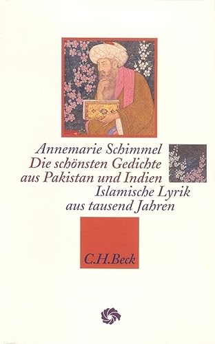 Die schönsten Gedichte aus Pakistan und Indien: Islamische Lyrik aus tausend Jahren (Neue Orientalische Bibliothek)