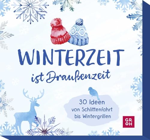 Winterzeit ist Draußenzeit: 30 Ideen von Schlittenfahrt bis Wintergrillen | Inspirationskarten für Aktivitäten im Winter | Für Winterspaß im Freien