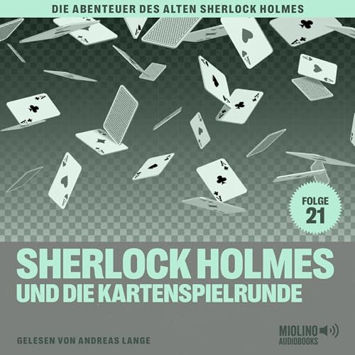 Sherlock Holmes und die Kartenspielrunde: Die Abenteuer des alten Sherlock Holmes 21