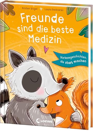 Freunde sind die beste Medizin: Vorlesegeschichten, die stark machen und Zuversicht spenden - Perfekt zum Entspannen und Kuscheln - Ab 4 Jahren