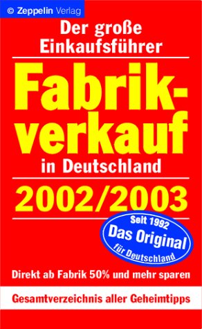 Fabrikverkauf in Deutschland 2002/2003. Der große Einkaufsführer