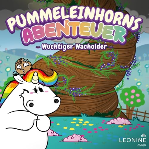 Pummeleinhorns Abenteuer 5 - Wuchtiger Wacholder: Das Pummeleinhorn - Folge 12