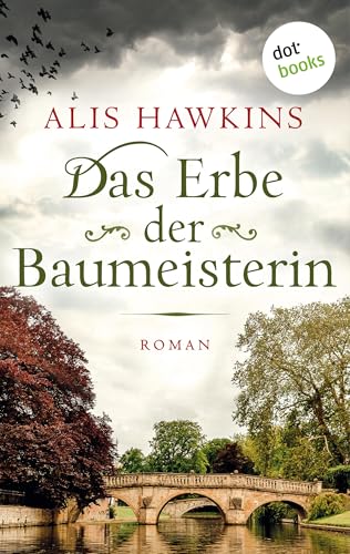 Das Erbe der Baumeisterin: Roman